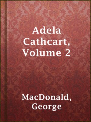 cover image of Adela Cathcart, Volume 2